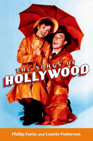 Title: The Songs of Hollywood, Author: Philip Furia