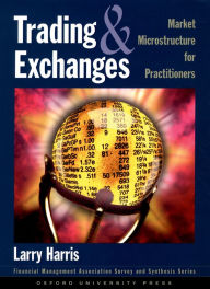 Title: Trading and Exchanges: Market Microstructure for Practitioners, Author: Larry Harris