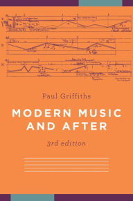 Title: Modern Music and After, Author: Paul Griffiths