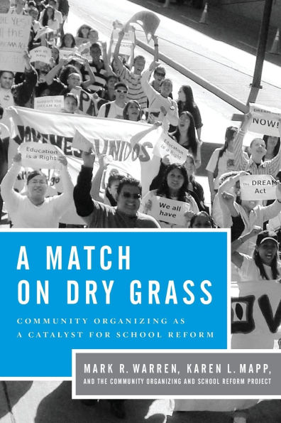 a Match on Dry Grass: Community Organizing as Catalyst for School Reform