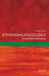 Title: Ethnomusicology: A Very Short Introduction, Author: Timothy Rice