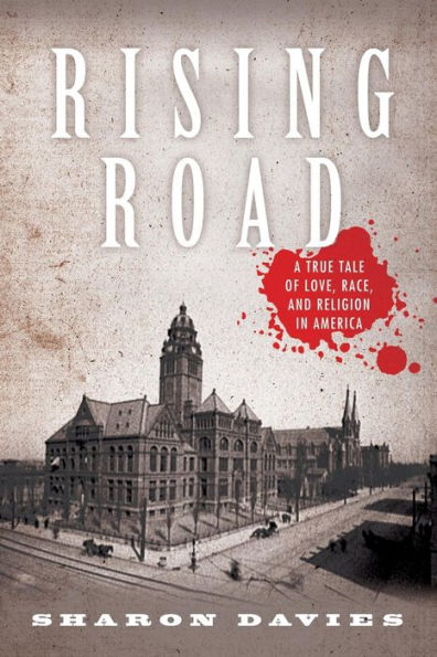 Rising Road: A True Tale of Love, Race, and Religion America