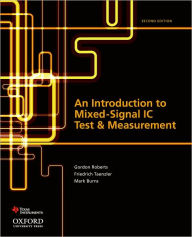 Title: An Introduction to Mixed-Signal IC Test and Measurement, Author: Gordon Roberts