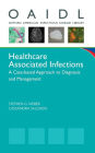 Healthcare Associated Infections: A Case-based Approach to Diagnosis and Management