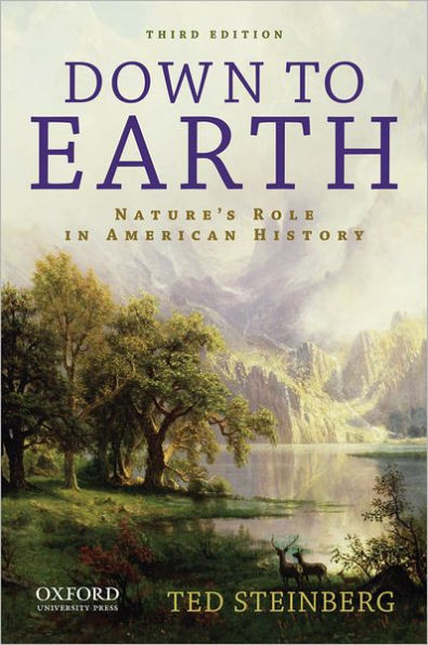 Down to Earth: Nature's Role in American History / Edition 3