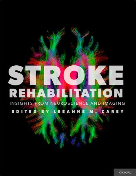 Stroke Rehabilitation: Insights from Neuroscience and Imaging
