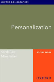 Title: Personalization: Oxford Bibliographies Online Research Guide, Author: Sarah Carr