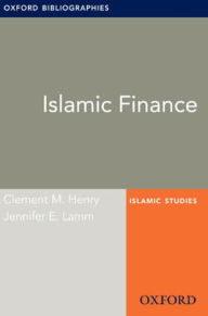 Title: Islamic Finance: Oxford Bibliographies Online Research Guide, Author: Clement M. Henry