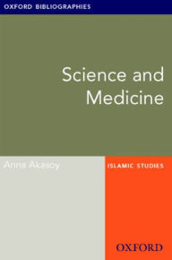 Title: Science and Medicine: Oxford Bibliographies Online Research Guide, Author: Anna Akasoy