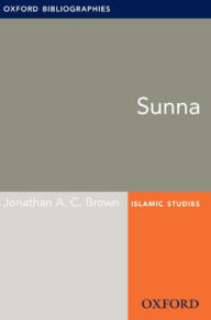 Title: Sunna: Oxford Bibliographies Online Research Guide, Author: Jonathan Brown