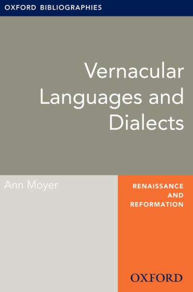 Vernacular Languages and Dialects: Oxford Bibliographies Online Research Guide