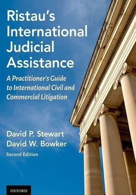 Ristau's International Judicial Assistance: A Practitioner's Guide to Civil and Commercial Litigation