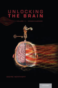 Title: Unlocking the Brain: Volume 2: Consciousness, Author: Georg Northoff