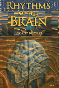 Title: Rhythms of the Brain, Author: Gyorgy Buzsaki