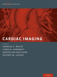 Title: Cardiac Imaging, Author: Charles S. White