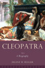 Cleopatra: A Biography