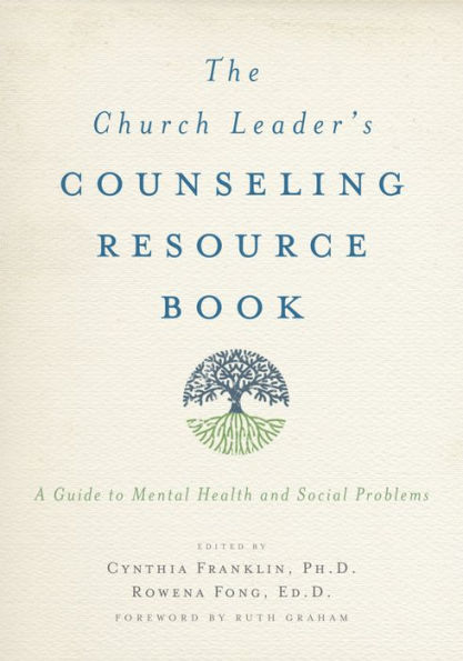 The Church Leader's Counseling Resource Book: A Guide to Mental Health and Social Problems