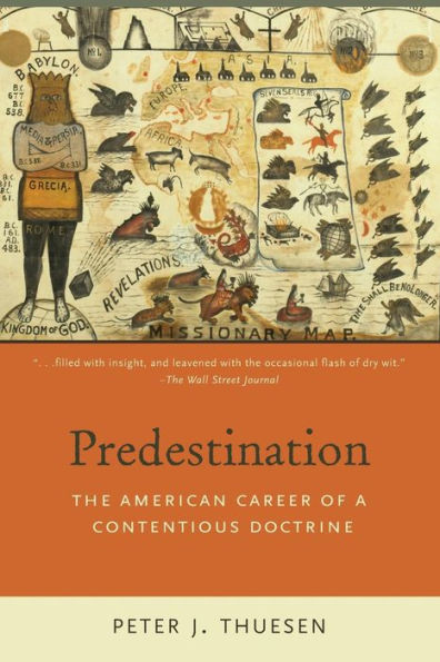 Predestination: The American Career of a Contentious Doctrine