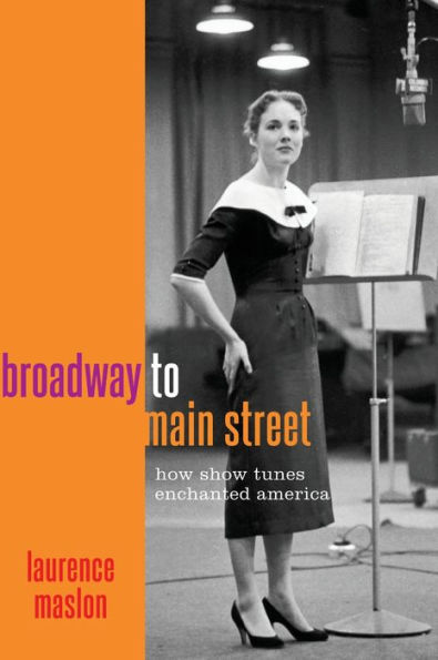 Broadway to Main Street: How Show Tunes Enchanted America