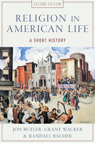 Religion in American Life: A Short History / Edition 2