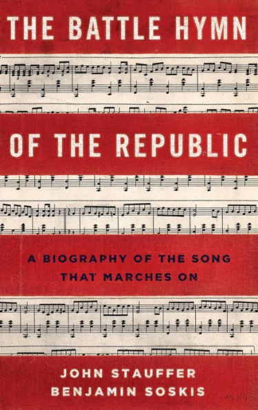 the Battle Hymn of Republic: A Biography Song That Marches On