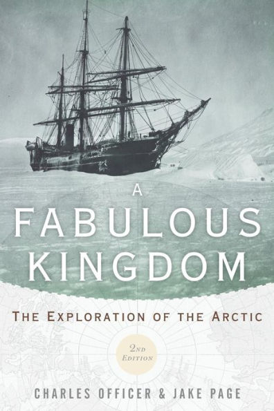 A Fabulous Kingdom: The Exploration of the Arctic