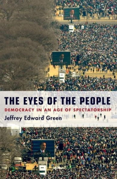 the Eyes of People: Democracy an Age Spectatorship