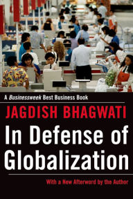 Title: In Defense of Globalization: With a New Afterword, Author: Jagdish Bhagwati