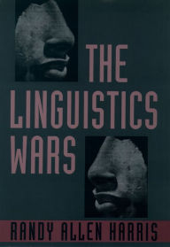 Title: The Linguistics Wars, Author: Randy Allen Harris