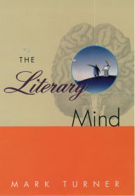 Title: The Literary Mind: The Origins of Thought and Language, Author: Mark Turner