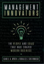 Management Innovators: The People and Ideas that Have Shaped Modern Business