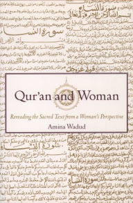 Title: Qur'an and Woman: Rereading the Sacred Text from a Woman's Perspective, Author: Amina Wadud