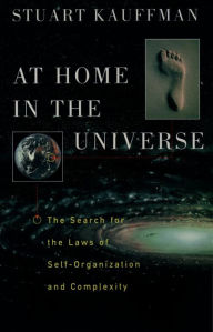 Title: At Home in the Universe: The Search for the Laws of Self-Organization and Complexity, Author: Stuart Kauffman