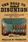 The Road to Disunion: Secessionists at Bay, 1776-1854: Volume I