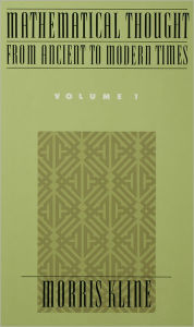 Title: Mathematical Thought From Ancient to Modern Times, Volume 1, Author: Morris Kline