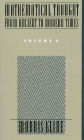 Mathematical Thought From Ancient to Modern Times, Volume 3