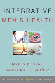 Title: Integrative Men's Health, Author: Myles D. Spar