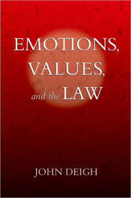 Title: Emotions, Values, and the Law, Author: John Deigh