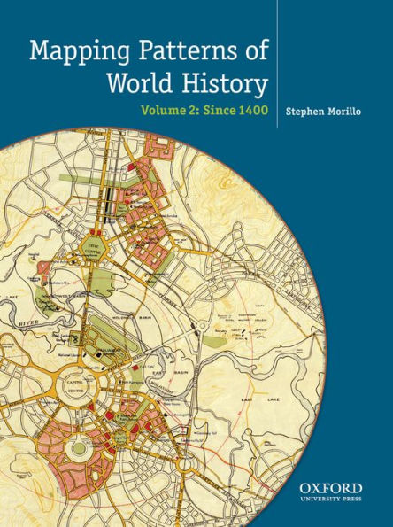 Mapping the Patterns of World History, Volume Two: Since 1450 / Edition 1