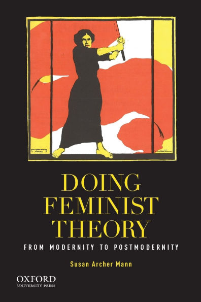 Doing Feminist Theory: From Modernity to Postmodernity / Edition 1