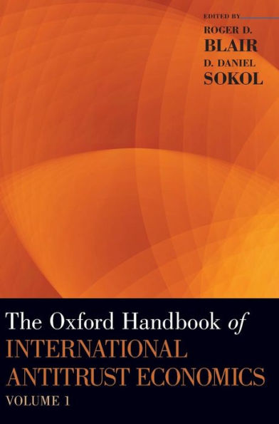 The Oxford Handbook of International Antitrust Economics, Volume 1