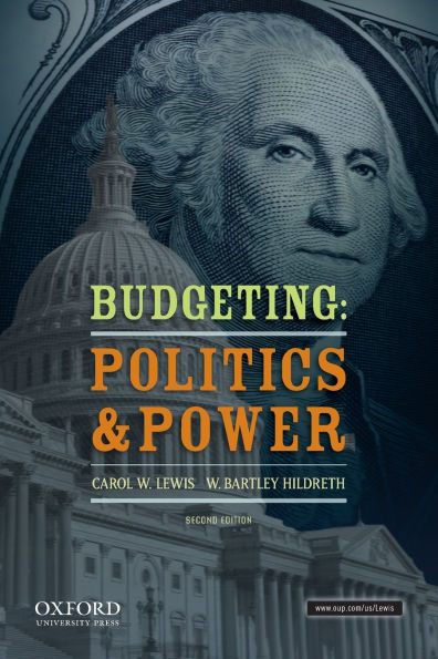 Budgeting: Politics and Power / Edition 2
