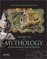 Free ebooks to download to computer Introduction to Mythology: Contemporary Approaches to Classical and World Myths PDB MOBI