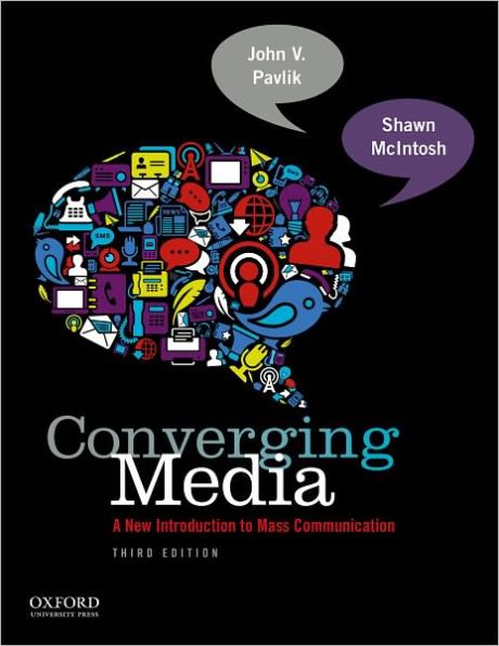 Converging Media 2013-2014 Update: A New Introduction To Mass Communication / Edition 3
