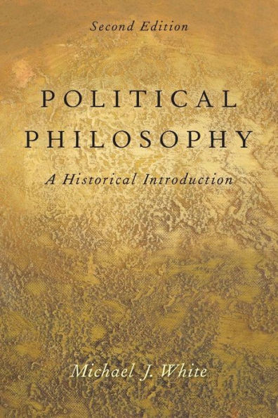 Political Philosophy: An Historical Introduction / Edition 2