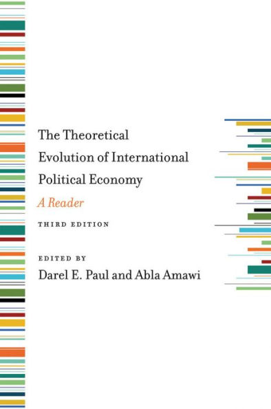 The Theoretical Evolution of International Political Economy, Third Edition: A Reader / Edition 3