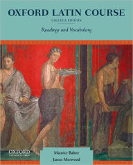 Oxford Latin Course Part II Balme，Maurice; Morwood，James Oxford Latin Course, Vol. 2: Balme, Maurice, Morwood, James