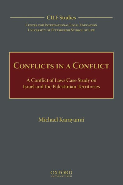 Conflicts in a Conflict: A Conflict of Laws Case Study on Israel and the Palestinian Territories
