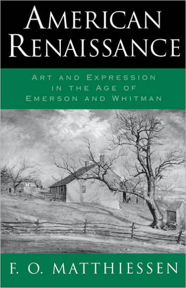 American Renaissance: Art and Expression in the Age of Emerson and Whitman