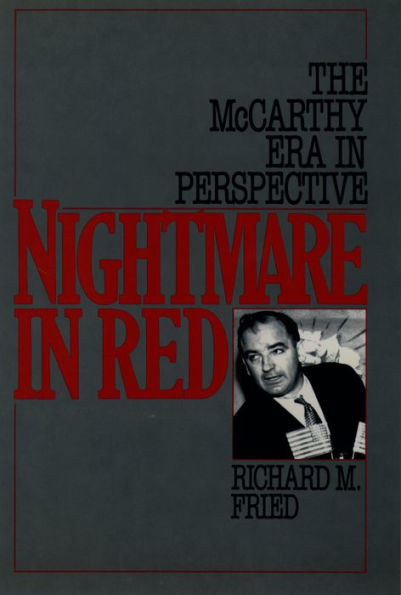 Nightmare in Red: The McCarthy Era in Perspective